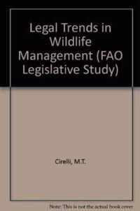 Legal Trends in Wildlife Management (FAO Legislative Study)