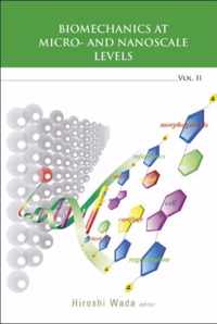 Biomechanics At Micro- And Nanoscale Levels - Volume Ii