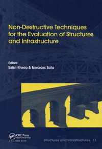 Non-Destructive Techniques for the Evaluation of Structures and Infrastructure