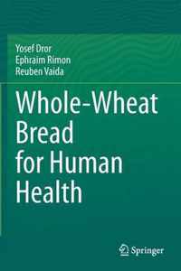 Whole-Wheat Bread for Human Health