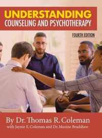 Understanding Counseling and Psychotherapy Fourth Edition