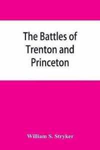 The battles of Trenton and Princeton