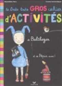 Le tres tres gros cahier d'activites Montessori de Balthazar