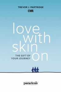 Love With Skin On