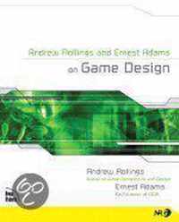 Andrew Rollings and Ernest Adams on Game Design