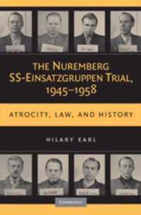 The Nuremberg SS-Einsatzgruppen Trial, 1945-1958