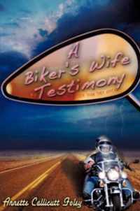 A Biker's Wife Testimony