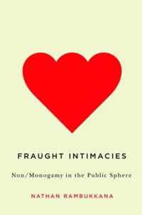 Fraught Intimacies