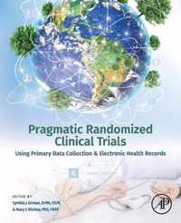 Pragmatic Randomized Clinical Trials