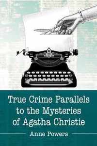 True Crime Parallels to the Mysteries of Agatha Christie