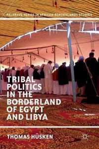 Tribal Politics in the Borderland of Egypt and Libya