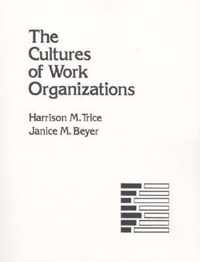 The Cultures of Work Organizations