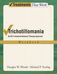 Trichotillomania: Workbook