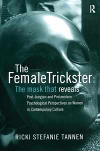 Female Trickster, The Mask That Reveals