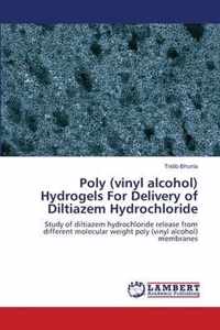 Poly (vinyl alcohol) Hydrogels For Delivery of Diltiazem Hydrochloride