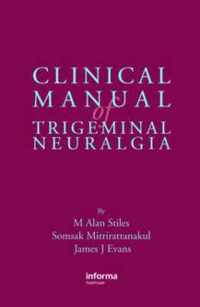 Clinical Manual of Trigeminal Neuralgia