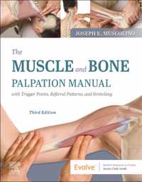 The Muscle and Bone Palpation Manual with Trigger Points, Referral Patterns and Stretching