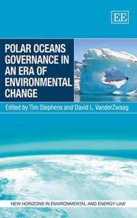 Polar Oceans Governance in an Era of Environmental Change