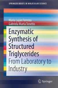 Enzymatic Synthesis of Structured Triglycerides