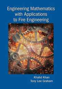 Engineering Mathematics with Applications to Fire Engineering