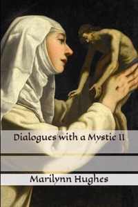 Dialogues with a Mystic II