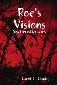 Roe's Visions