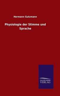 Physiologie der Stimme und Sprache