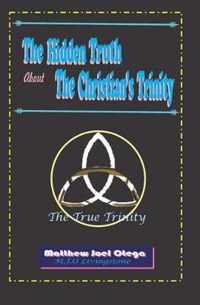 The Hidden Truth About The Christian Trinity