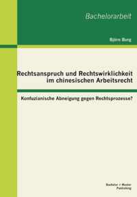 Rechtsanspruch und Rechtswirklichkeit im chinesischen Arbeitsrecht