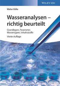 Wasseranalysen - richtig beurteilt - 4e Grundlagen, Parameter, Wassertypen, Inhaltsstoffe