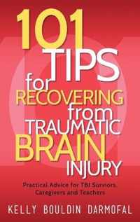 101 Tips for Recovering from Traumatic Brain Injury