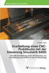 Erarbeitung eines CNC-Praktikums mit der Steuerung Sinumerik 840D