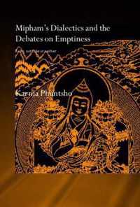 Mipham's Dialectics and the Debates on Emptiness