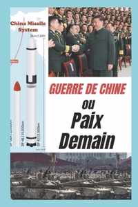 Guerre de Chine ou Paix demain