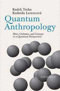 Quantum Anthropology