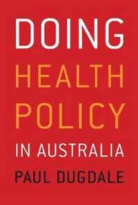 Doing Health Policy in Australia