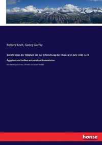 Bericht uber die Tatigkeit der zur Erforschung der Cholera im Jahr 1883 nach AEgypten und Indien entsandten Kommission