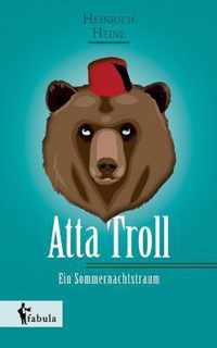 Atta Troll - Ein Sommernachtstraum