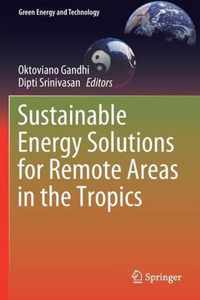 Sustainable Energy Solutions for Remote Areas in the Tropics