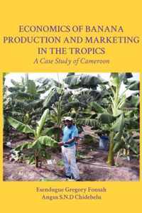 Economics of Banana Production and Marketing in the Tropics