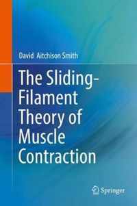 The Sliding-Filament Theory of Muscle Contraction