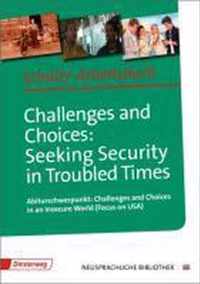 Challenges and Choices: Seeking Security in Troubled Times