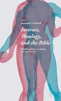 Intersex, Theology, and the Bible: Troubling Bodies in Church, Text, and Society