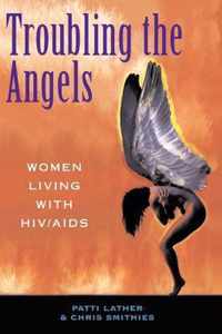 Troubling The Angels