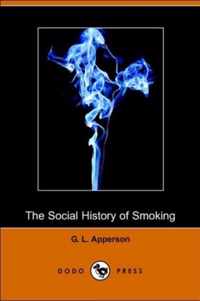 The Social History of Smoking (Dodo Press)