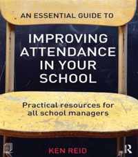 An Essential Guide to Improving Attendance in your School