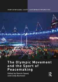 The Olympic Movement and the Sport of Peacemaking