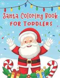 Santa Coloring Book for Toddlers