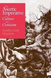 The Ascetic Imperative in Culture & Criticism (Paper)