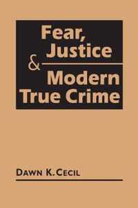 Fear, Justice & Modern True Crime